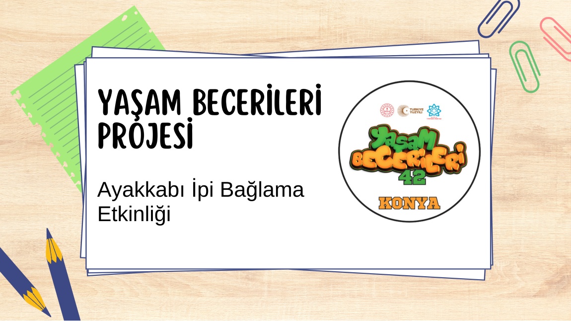 Yaşam Becerileri Projesi - Ayakkabı İpi Bağlama Etkinliği